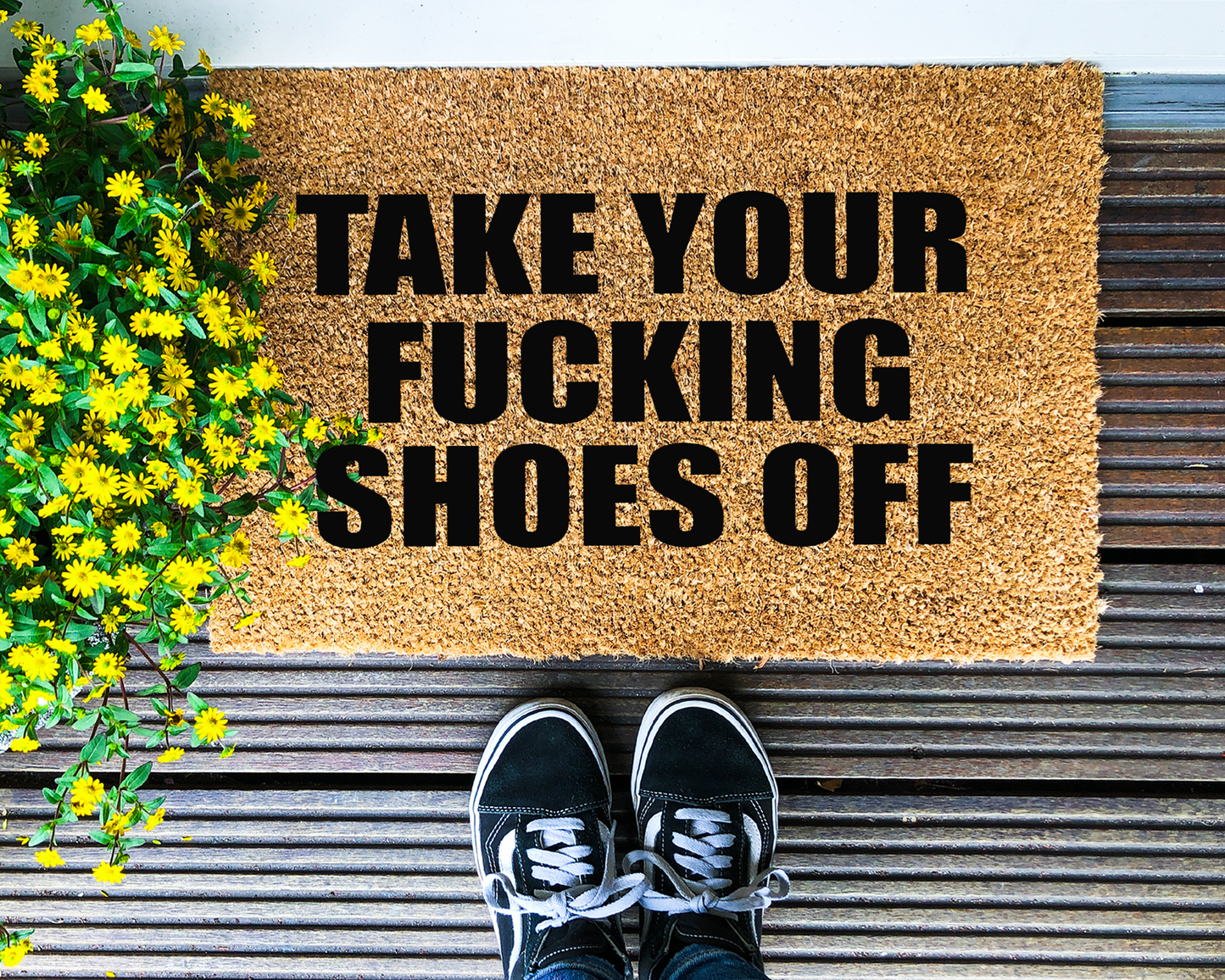 Take your fucking shoes off - Coir Doormat