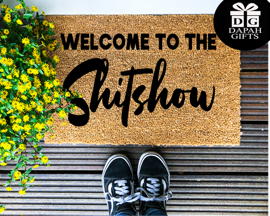 Welcome to the Shitshow - Coir Doormat - DAPAH Creations