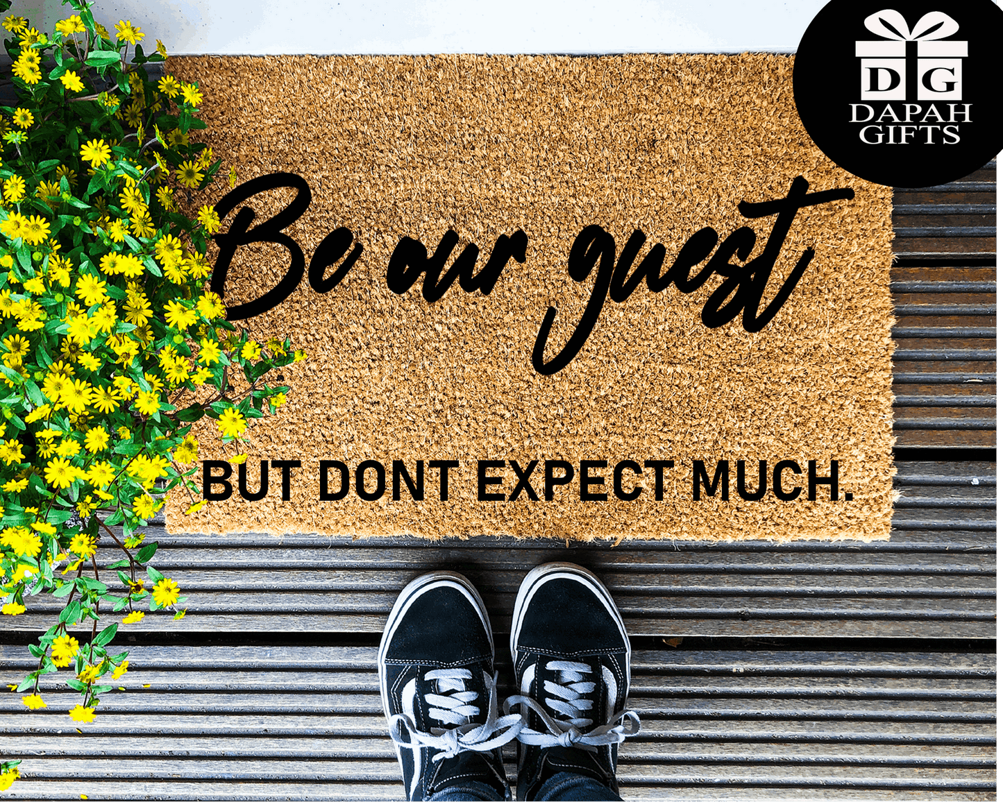 Be our guest but don't expect much - Coir Doormat - DAPAH Creations