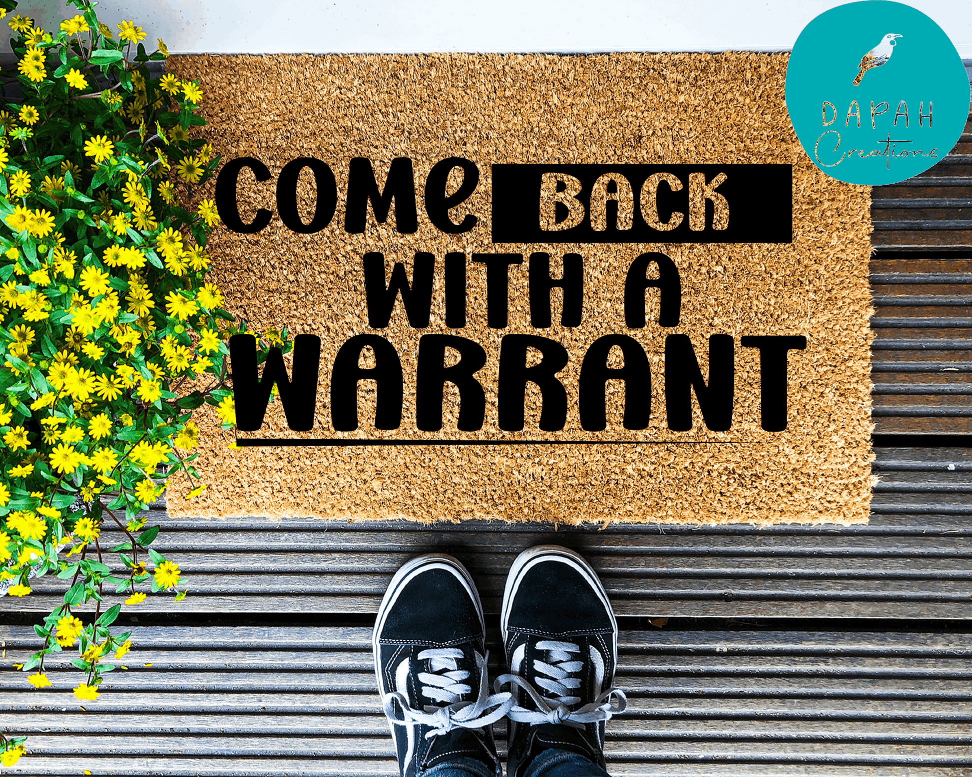 Come back with a warrant - Coir Doormat - DAPAH Creations