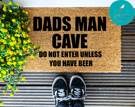 Dads Man Cave do not enter unless you have beer - Coir Doormat - DAPAH Creations