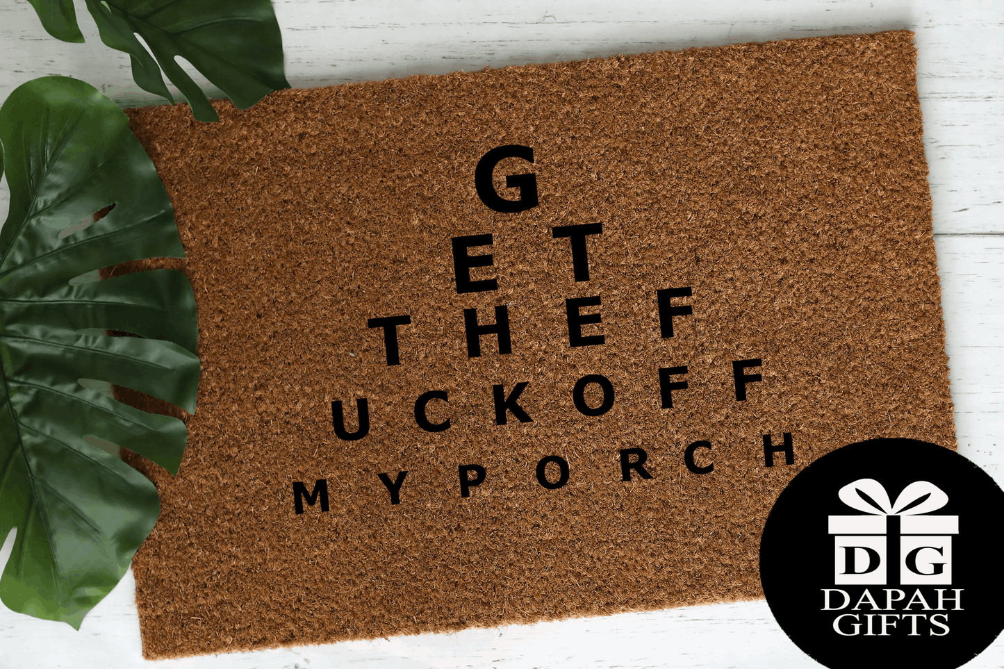 Get the fuck off my porch - Coir Doormat - DAPAH Creations