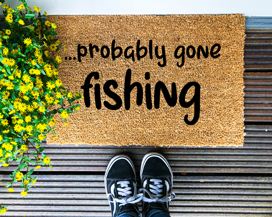 Probably gone Fishing - Coir Doormat - DAPAH Creations