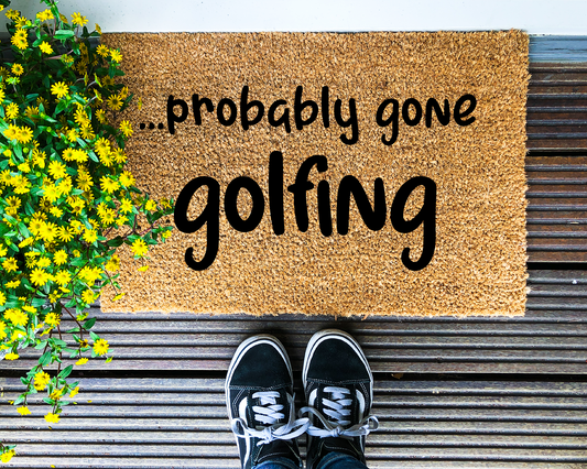 Probably gone Golfing - Coir Doormat - DAPAH Creations