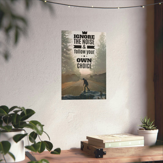 Quote - Metal Wall Art - Ignore the Noise and Follow Your Own Choice - DAPAH Creations